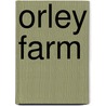 Orley Farm by Trollope Anthony Trollope