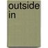 Outside In
