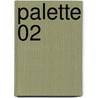 Palette 02 door Workshop Viction