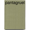 Pantagruel door François Rabelais