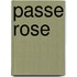Passe Rose