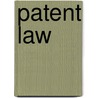 Patent Law by Ronald Hildreth