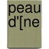 Peau D'[Ne
