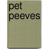 Pet Peeves by Deangela Cooks