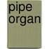 Pipe Organ