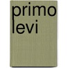 Primo Levi door Mirna Cicioni