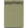 Psychiatry door Thomas Szasz