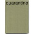Quarantine