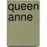 Queen Anne door Herbert Woodfield Paul