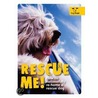 Rescue Me! door Dogs Trust
