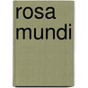 Rosa Mundi door Ethel May Dell