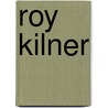 Roy Kilner door Ronald Cohn