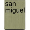 San Miguel door T. C Boyle