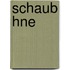 Schaub Hne