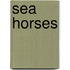 Sea Horses