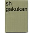 Sh Gakukan
