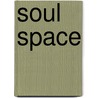 Soul Space by Margaret Silf