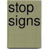 Stop Signs by Lynn Fairweather