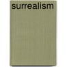 Surrealism by Cathrin Klinsohr-Leroy