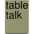 Table Talk