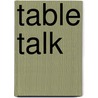 Table Talk by Sidney Saylor Farr