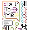 Talk To Me door Paola Antonelli