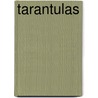 Tarantulas door Kristin Petrie