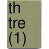 Th Tre (1) door Maurice Maeterlinck