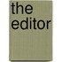 The Editor