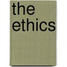 The Ethics door Benedictus de Spinoza