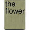 The Flower by Wendy Taylor