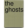 The Ghosts by Col Robert Green Ingersoll