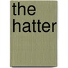 The Hatter door Ronald Cohn