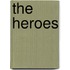 The Heroes