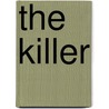 The Killer by Stewart Edward White