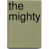 The Mighty by Peter Snejbjerg