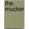 The Mucker by Edgar Rice Burroughs