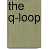 The Q-Loop door Brian Klapper