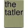 The Tatler by Alexander Charles Ewald