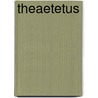 Theaetetus by Plato Plato