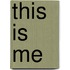 This Is Me