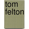 Tom Felton door Ronald Cohn