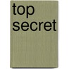 Top Secret by Sarah Delmege