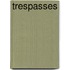Trespasses