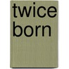 Twice Born by Margaret Mazzantini