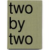Two by Two by Rodgers Char