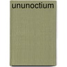 Ununoctium door Ronald Cohn