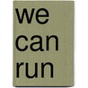 We Can Run door Jenny Giles