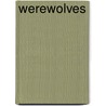 Werewolves door Zachary Graves