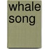 Whale Song
